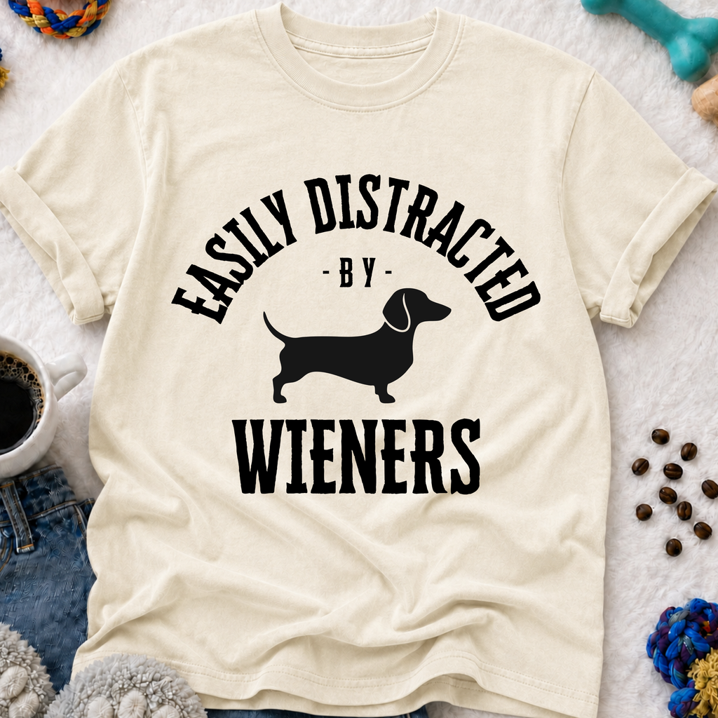 Easily Distracted by Wieners T-Shirt