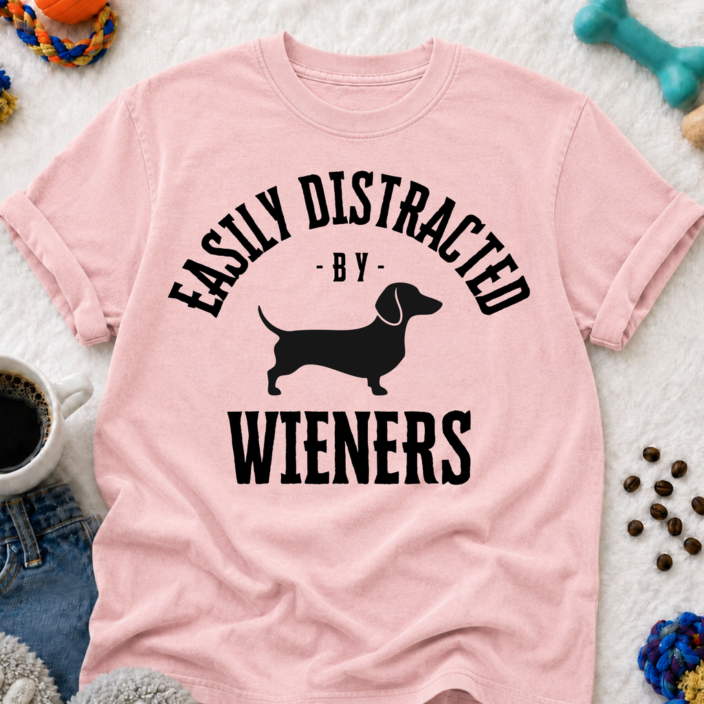 Easily Distracted by Wieners T-Shirt